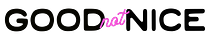 Good Not Nice