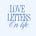 love letters on life