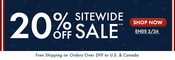 20% Off Sitewide Sale** - Ends 2/26 20% Off Sitewide Sale** - Ends 2/26