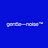 gentle—noise™