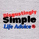 Disgustingly Simple Life Advice