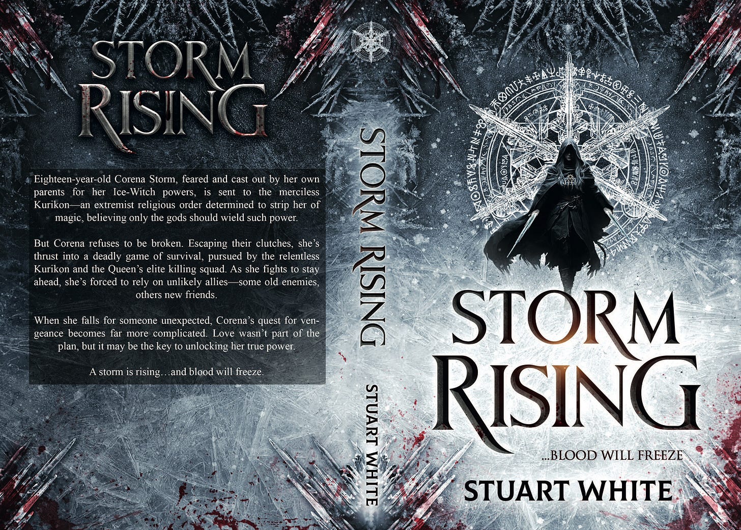 Eighteen-year-old Corena Storm, feared and cast out by her own parents for her Ice-Witch powers, is sent to the merciless Kurikon—an extremist religious order determined to strip her of magic, believing only the gods should wield such power.  But Corena refuses to be broken. Escaping their clutches, she’s thrust into a deadly game of survival, pursued by the relentless Kurikon and the Queen’s elite killing squad. As she fights to stay ahead, she’s forced to rely on unlikely allies—some old enemies, others new friends.  When she falls for someone unexpected, Corena’s quest for vengeance becomes far more complicated. Love wasn’t part of the plan, but it may be the key to unlocking her true power.  A storm is rising…and blood will freeze.