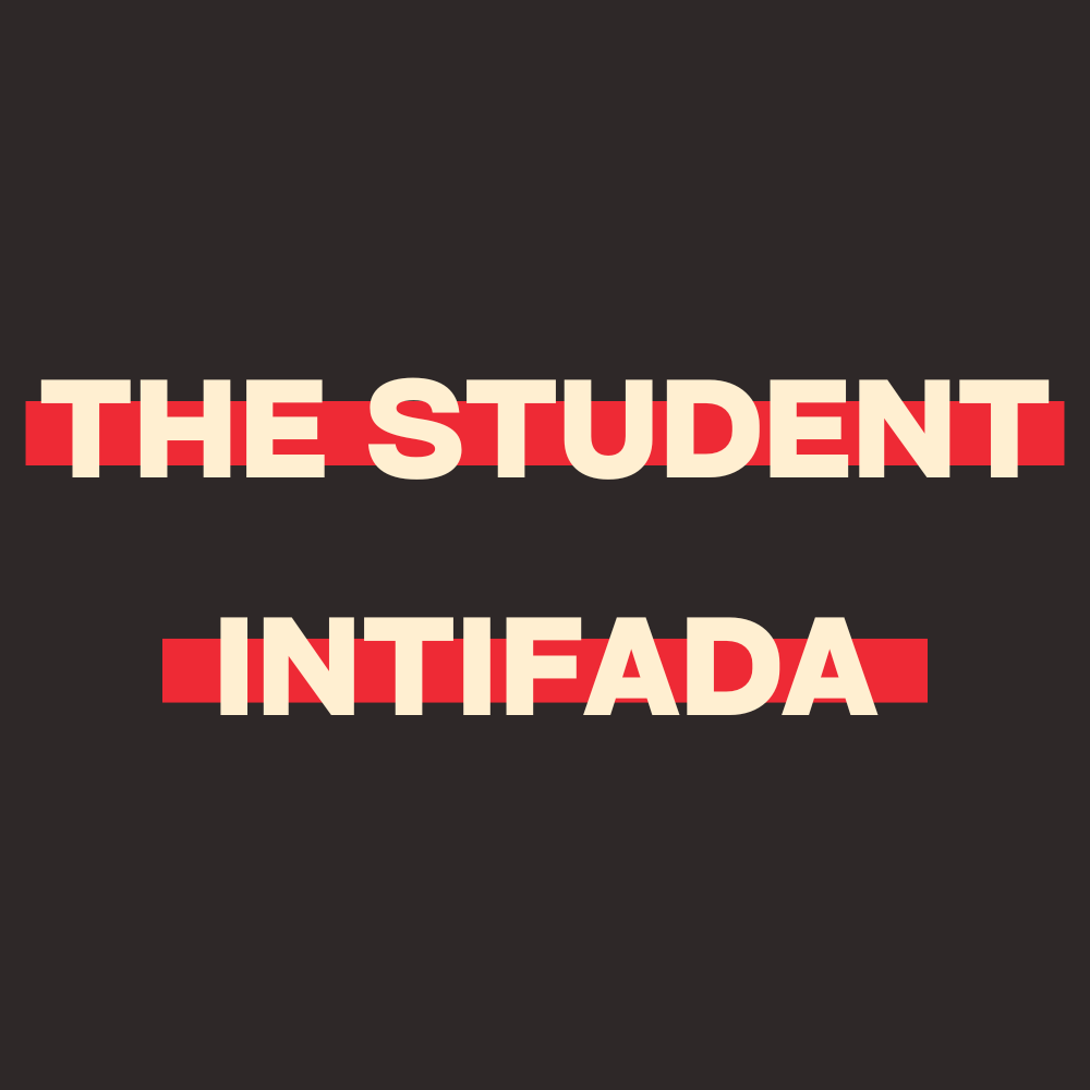 The Student Intifada