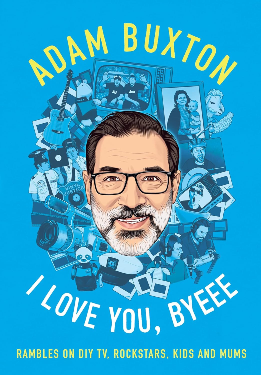 I Love You, Byeee: The hilarious new memoir from the bestselling author ...