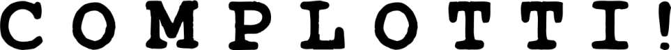COMPLOTTI!