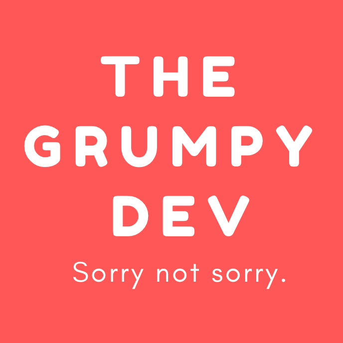 The Grumpy Dev