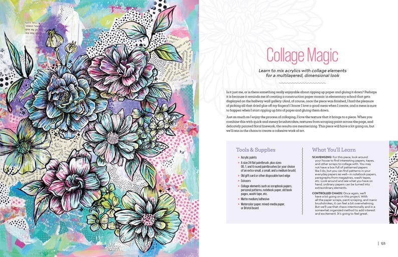 May include: A colorful collage art project with a floral theme. The image shows a close-up of a mixed media art piece with flowers, paint, and paper. The text "Collage Magic" is visible in the upper right corner of the image. Learn to mix acrylics with collage elements for a multilayered, dimensional look.