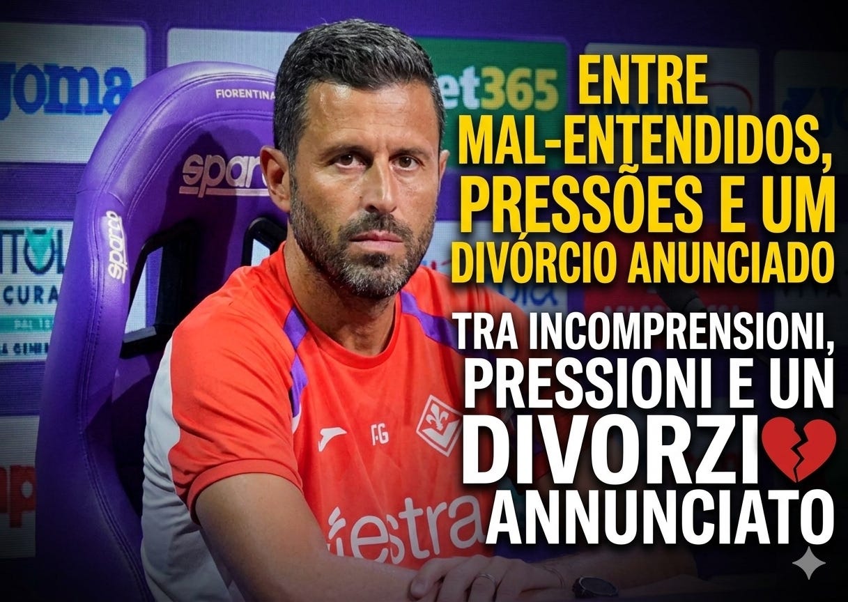 Entre mal-entendidos, pressões e um divórcio anunciado / Tra incomprensioni, pressioni e un divorzio annunciato