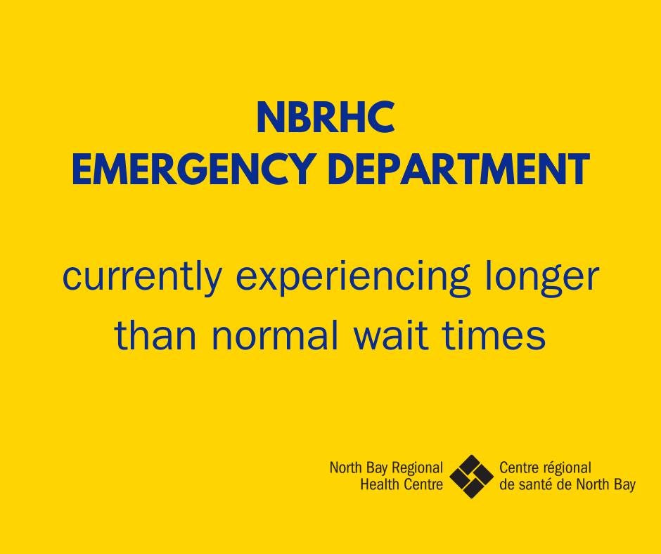May be an image of text that says 'NBRHC EMERGENCY DEPARTMENT currently experiencing longer than normal wait times North Bay Regional Health Centre Centre régional de santé de North Bay'