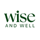 WISE + WELL