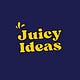 Juicy Ideas