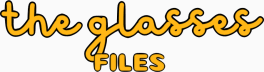 The Glasses Files