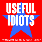 Useful Idiots