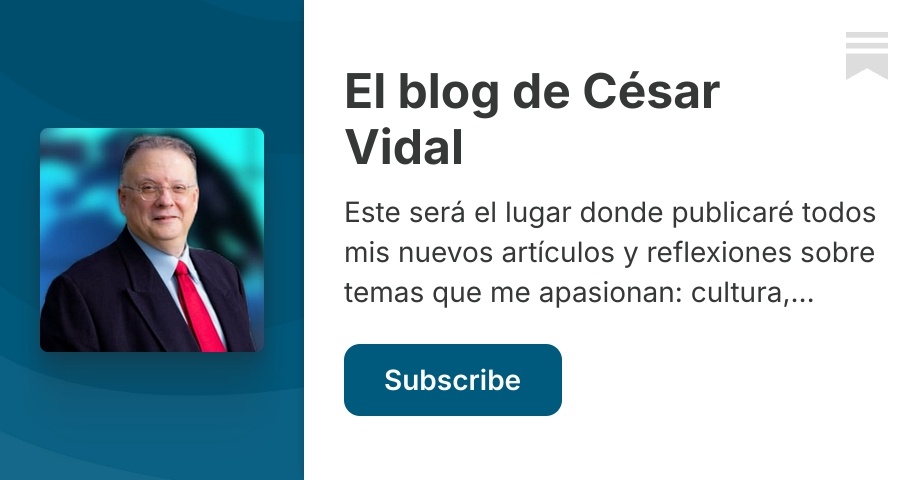 El blog de César Vidal | Substack
