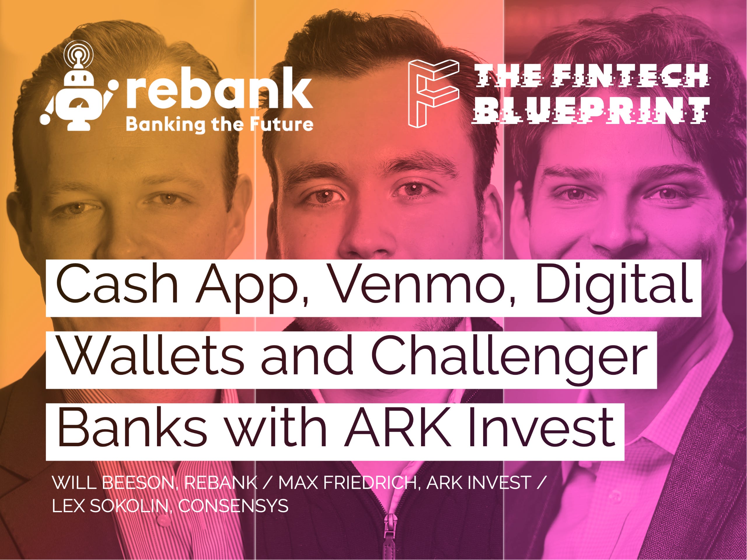 Podcast Conversation: Cash App, Venmo, Digital Wallets and Challenger Banks  with ARK Invest