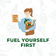 Fuel Yourself First