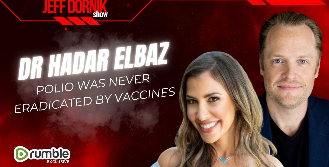 Dr Hadar Elbaz: Polio Was Never Eradicated by Vaccines