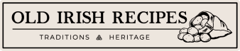 Old Irish Recipes