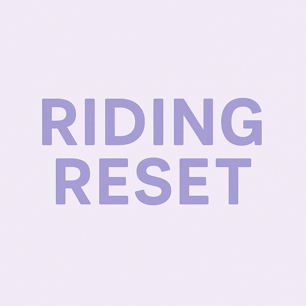 Riding Reset