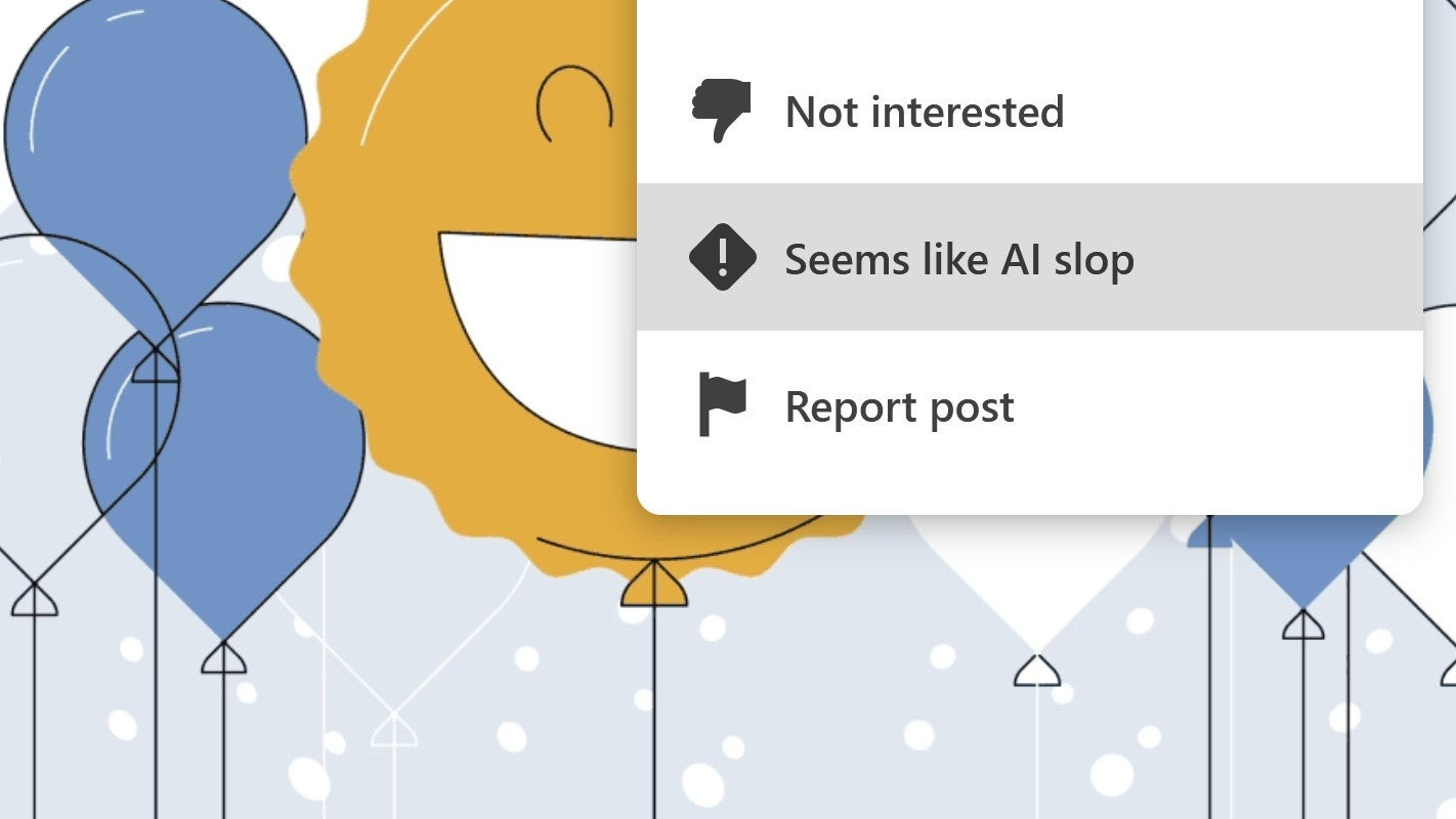LinkedIn Introduces 'Seems Like AI Slop' Reporting Feature LinkedIn Introduces 'Seems Like AI Slop' Reporting Feature