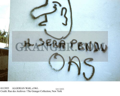 Image of ALGERIAN WAR, C1961. - Graffiti Of The OAS, French Right Wing Army Forces Opposed To Algerian Independence During The Algerian War, C1961, Featuring A Caricature Of French President Charles De Image of ALGERIAN WAR, C1961. - Graffiti Of The OAS, French Right Wing Army Forces Opposed To Algerian Independence During The Algerian War, C1961, Featuring A Caricature Of French President Charles De