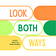 Look Both Ways