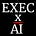 Exec X AI