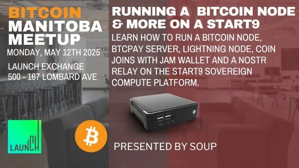 Bitcoin Manitoba May 2025 Meetup - Running a  Bitcoin Node & more on a Start9