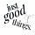 Just Good Things