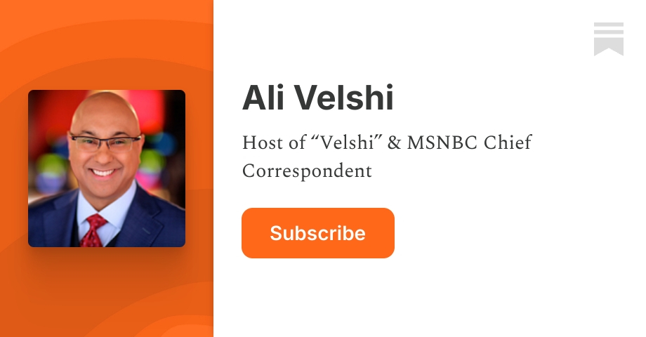 Ali Velshi | Substack