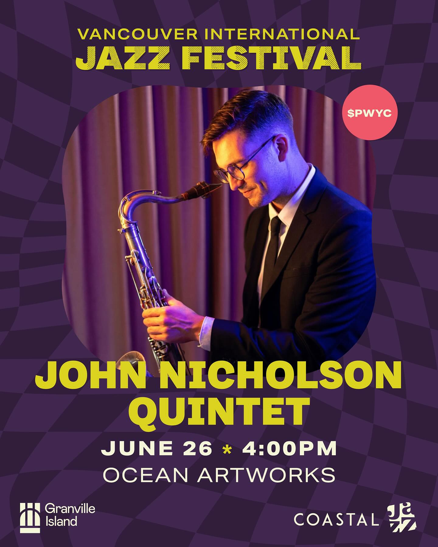 May be an image of 1 person, saxophone, clarinet and text that says 'VANCOUVER VANCOUVERINTERNATIONAL OUVER INTERNATIONAL JAZZ ZZFESTIVAL ス会スト 注出盜 구수의로 大茶 STIVAL $PWYC JOHN NICHOLSON QUINTET JUNE 26 * 4:00PM OCEAN ARTWORKS Granville Island COASTAL'