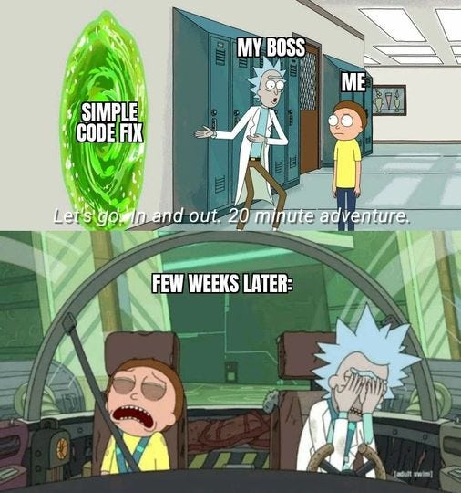May be a meme of text that says 'MY BOSS SIMPLE CODEFIX ME Let's'go Inand out. 20 minute adventure. FEW WEEKS LATER: (adult'