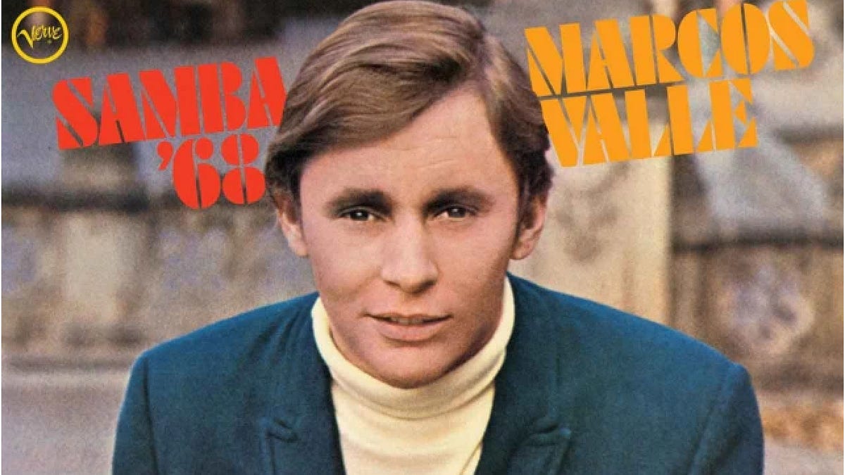 Marcos Valle: 'Samba '68,' 1967 - by Marc Myers - JazzWax