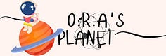 O.R.A's Planet.