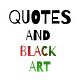 Quotes and Black Art