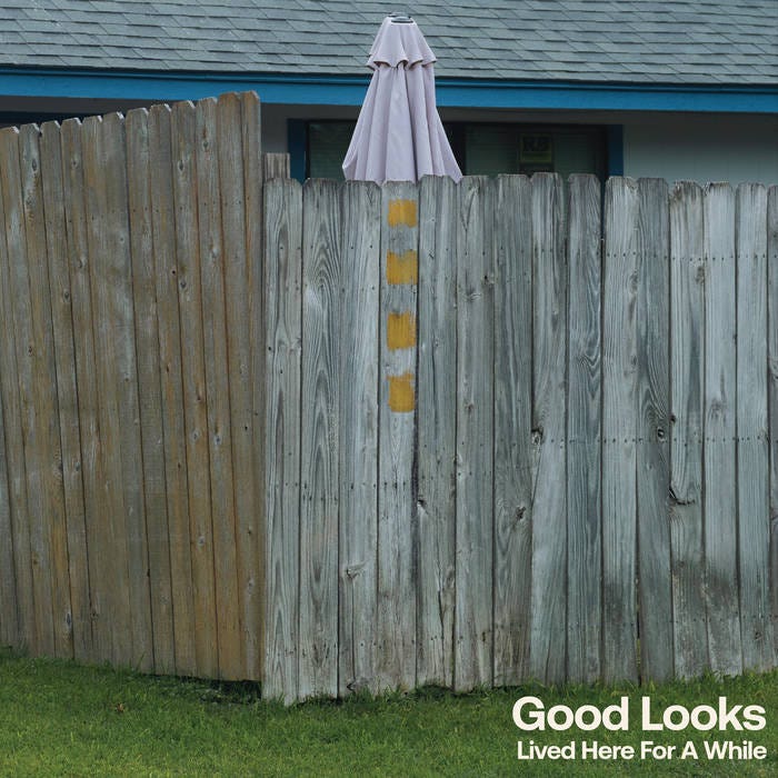 Lived Here For A While | Good Looks