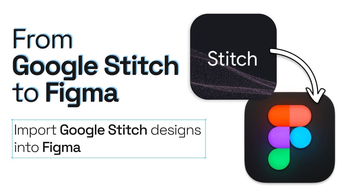 From Google Stitch to Figma