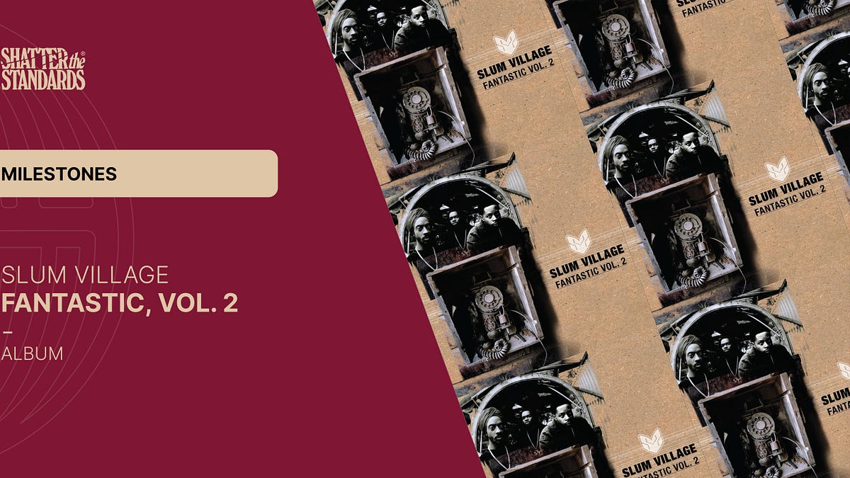 Milestones: Fantastic, Vol. 2 by Slum Village