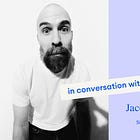 In conversation with Jacobo Campos