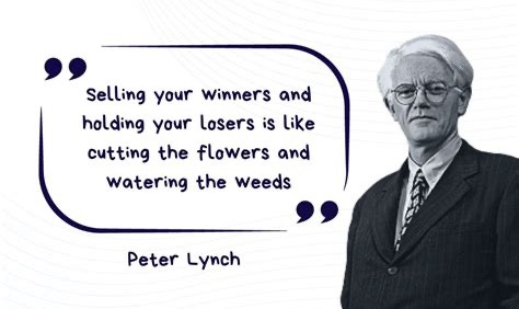 "Selling your winners and holding your losers is like cutting the ...