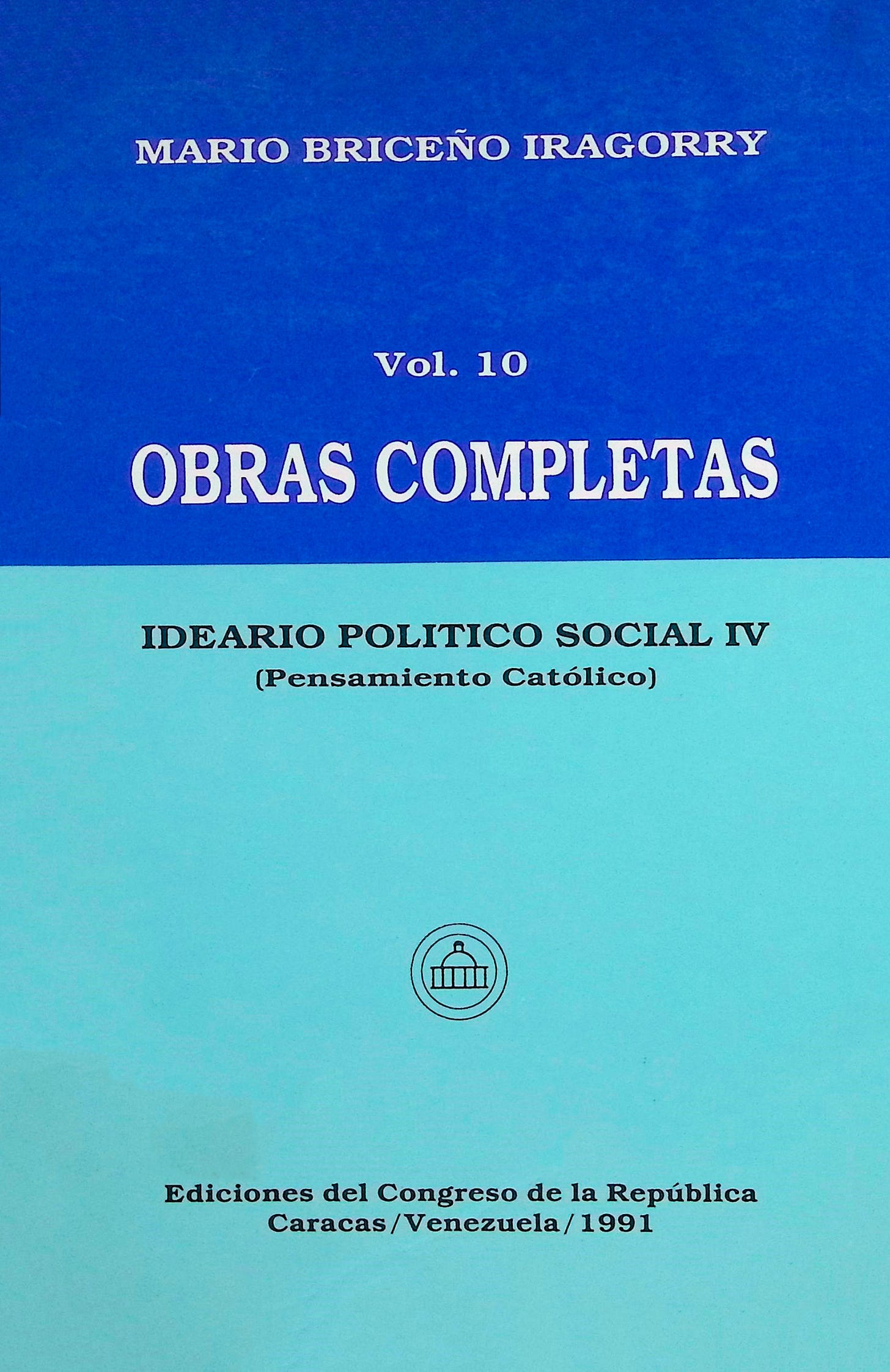 Obras completas: Ideario político social IV (Pensamiento católico), Tomo X Obras completas: Ideario político social IV (Pensamiento católico), Tomo X