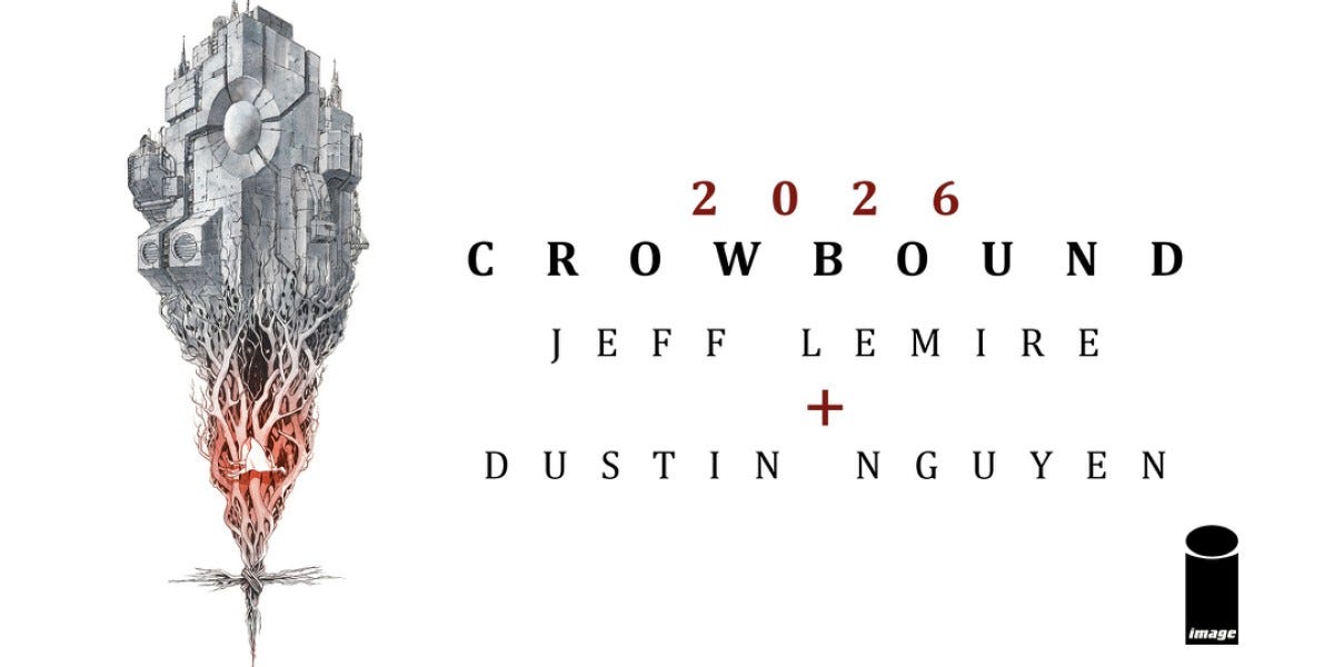 CROWBOUND #1 NOW AVAILABLE TO ORDER! - by Jeff Lemire