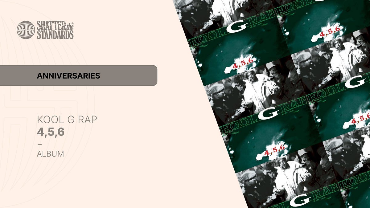 Anniversaries: 4, 5, 6 by Kool G Rap