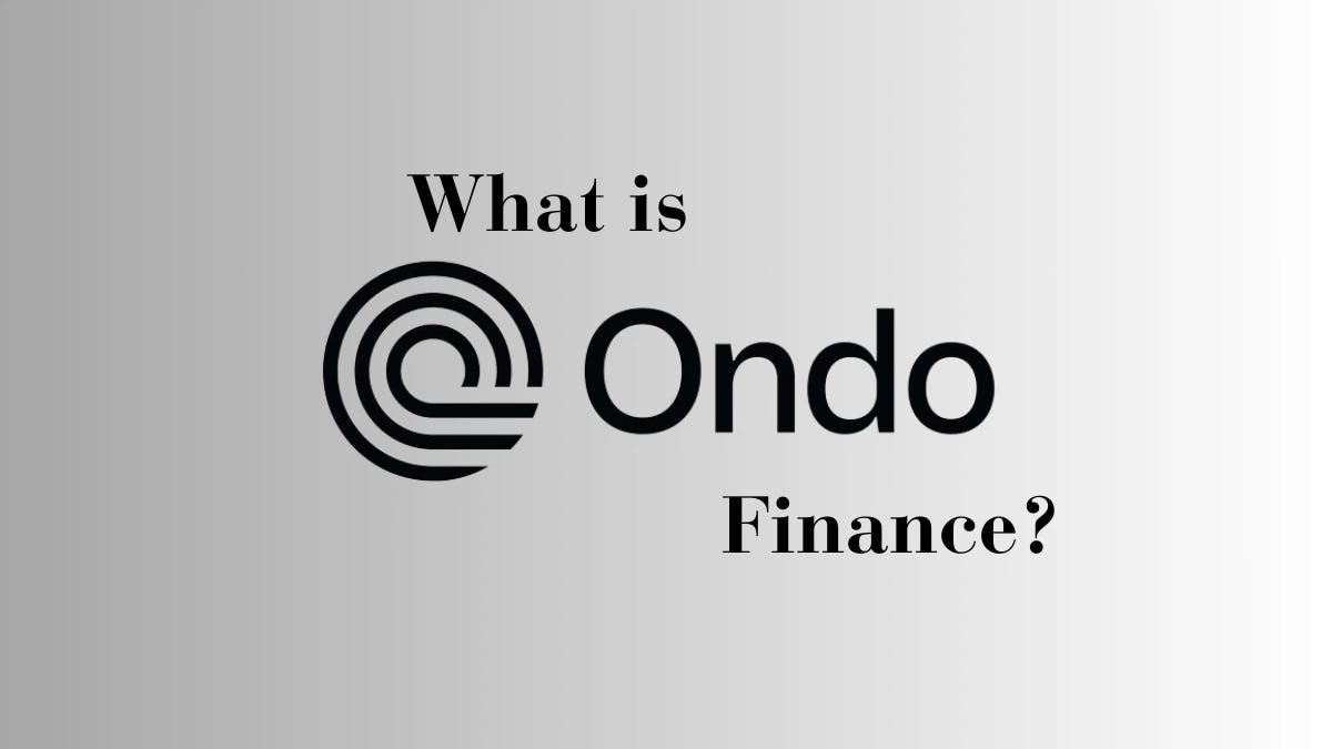 Ondo Finance：消除傳統金融和DeFi 的鴻溝- by Mark Lin
