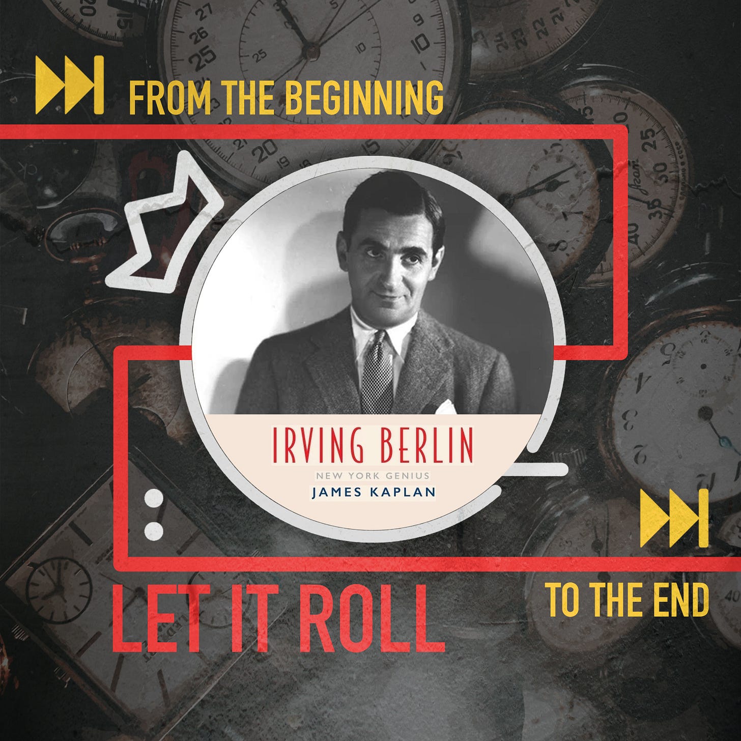 Irving Berlin Defined American Music: Let It Roll From the Beginning...To the End Irving Berlin Defined American Music: Let It Roll From the Beginning...To the End
