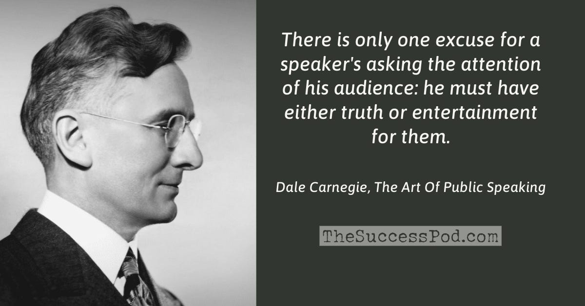Black and white portrait of Dale Carnegie alongside his quote: 'There is only one excuse for a speaker's asking the attention of his audience: he must have either truth or entertainment for them.' From 'The Art of Public Speaking' by Dale Carnegie. TheSuccessPod.com logo visible.