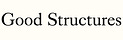 Good Structures