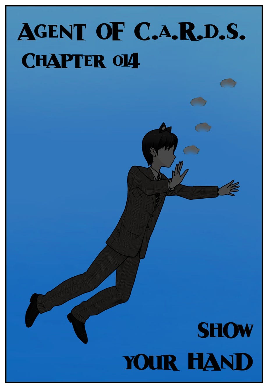 Agent of C.A.R.D.S. Chapter 014 Show Your Hand Agent of C.A.R.D.S. Chapter 014 Show Your Hand