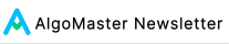 AlgoMaster Newsletter