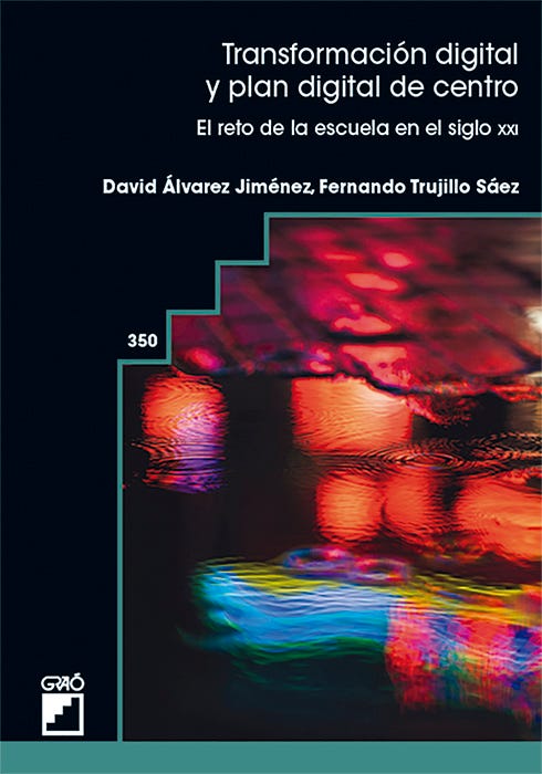 Libro Transformación digital y plan digital de centro  El reto de la escuela en el siglo XXI